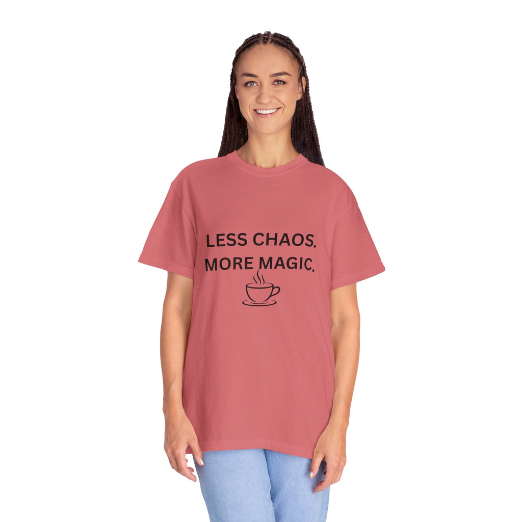 Less Chaos, More Magic T-Shirt — Cozy Coffee Cup Graphic Tee