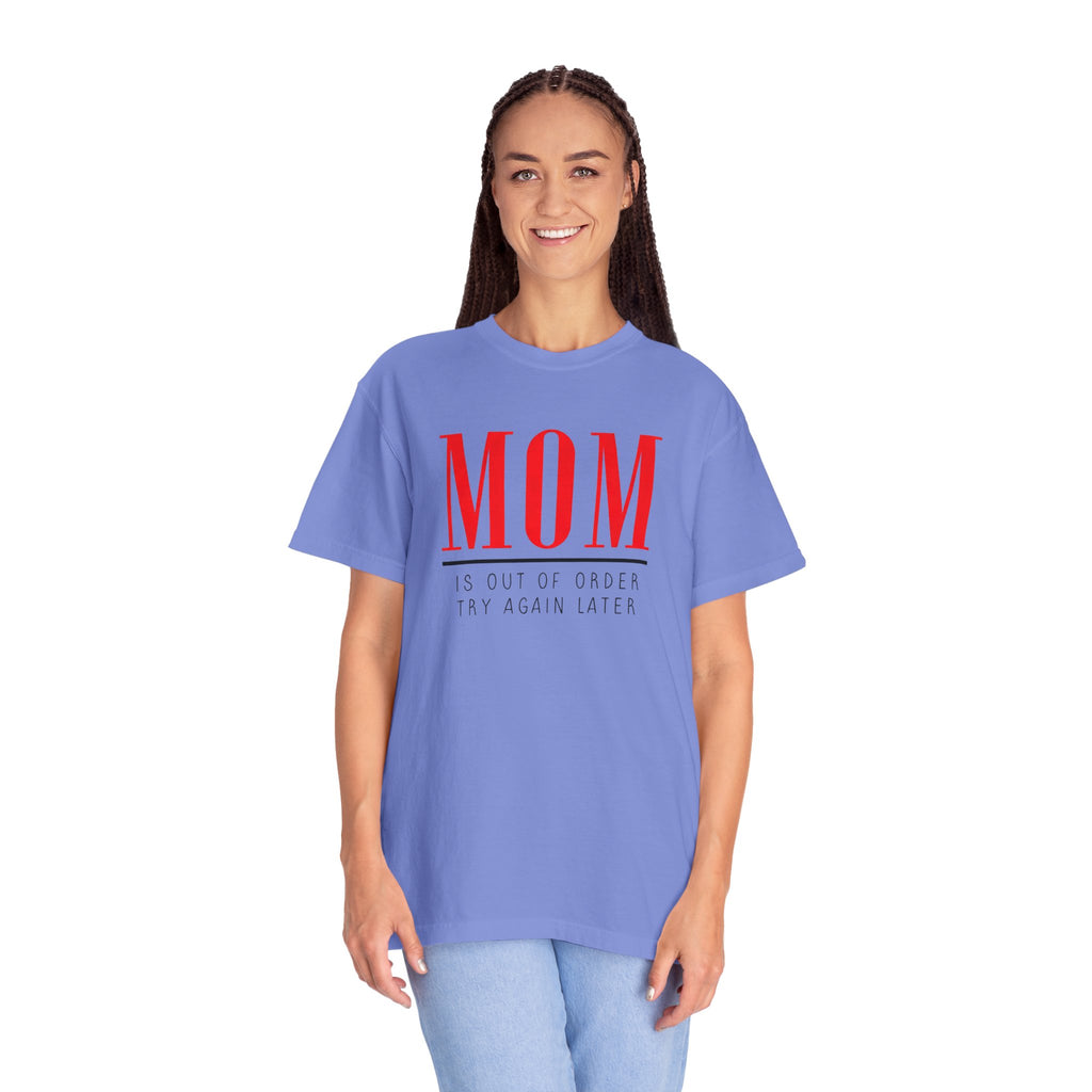 Mum is out of Order Graphic T-Shirt — T-Shirt