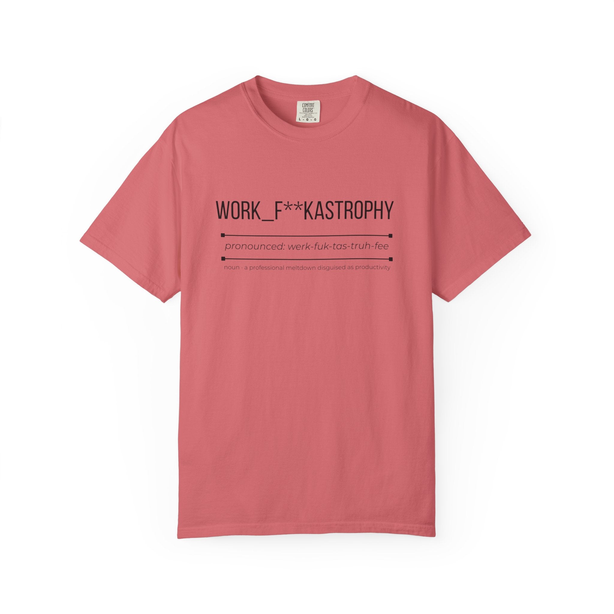 WORK F**KASTROPHY Shirt – Funny Work Chaos Tee | Office Humour Graphic T-Shirt