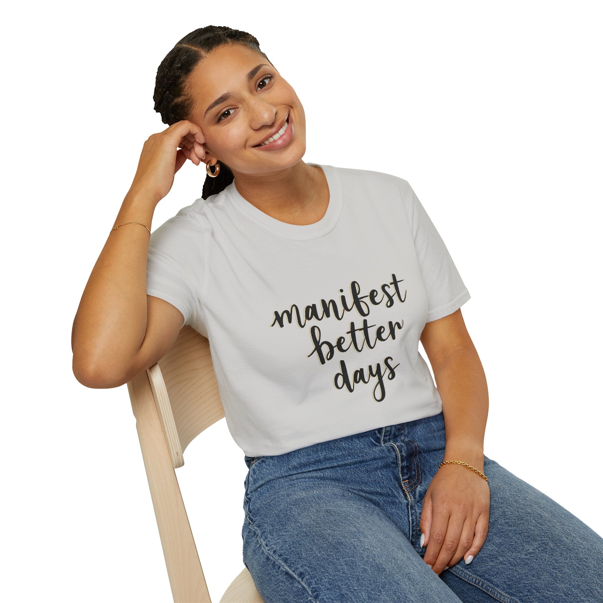 Unisex softstyle t-shirt, white crew neck with “manifest better days” front print
