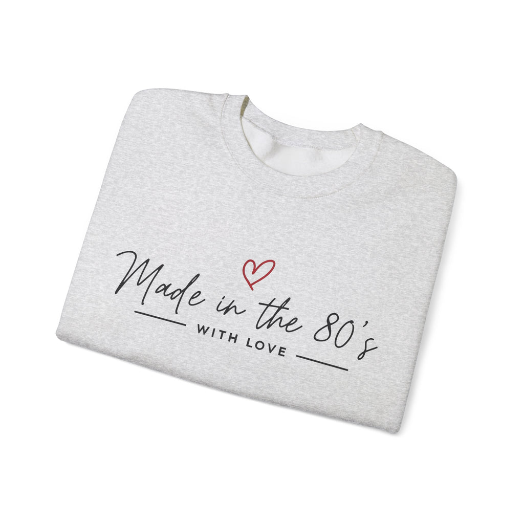Made in the 80's Unisex Heavy Blend™ Crewneck Sweatshirt - Made in the 80's with love..