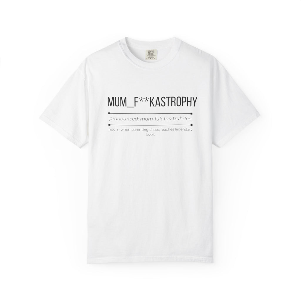 MUM F**KASTROPHY Shirt – Funny Mum Life Chaos Tee | Motherhood Graphic T-Shirt