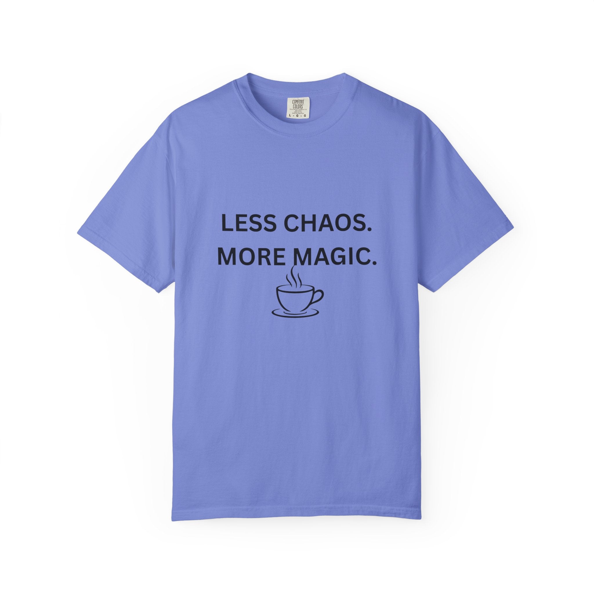 Periwinkle T-shirt with “LESS CHAOS. MORE MAGIC.” text and a coffee cup graphic