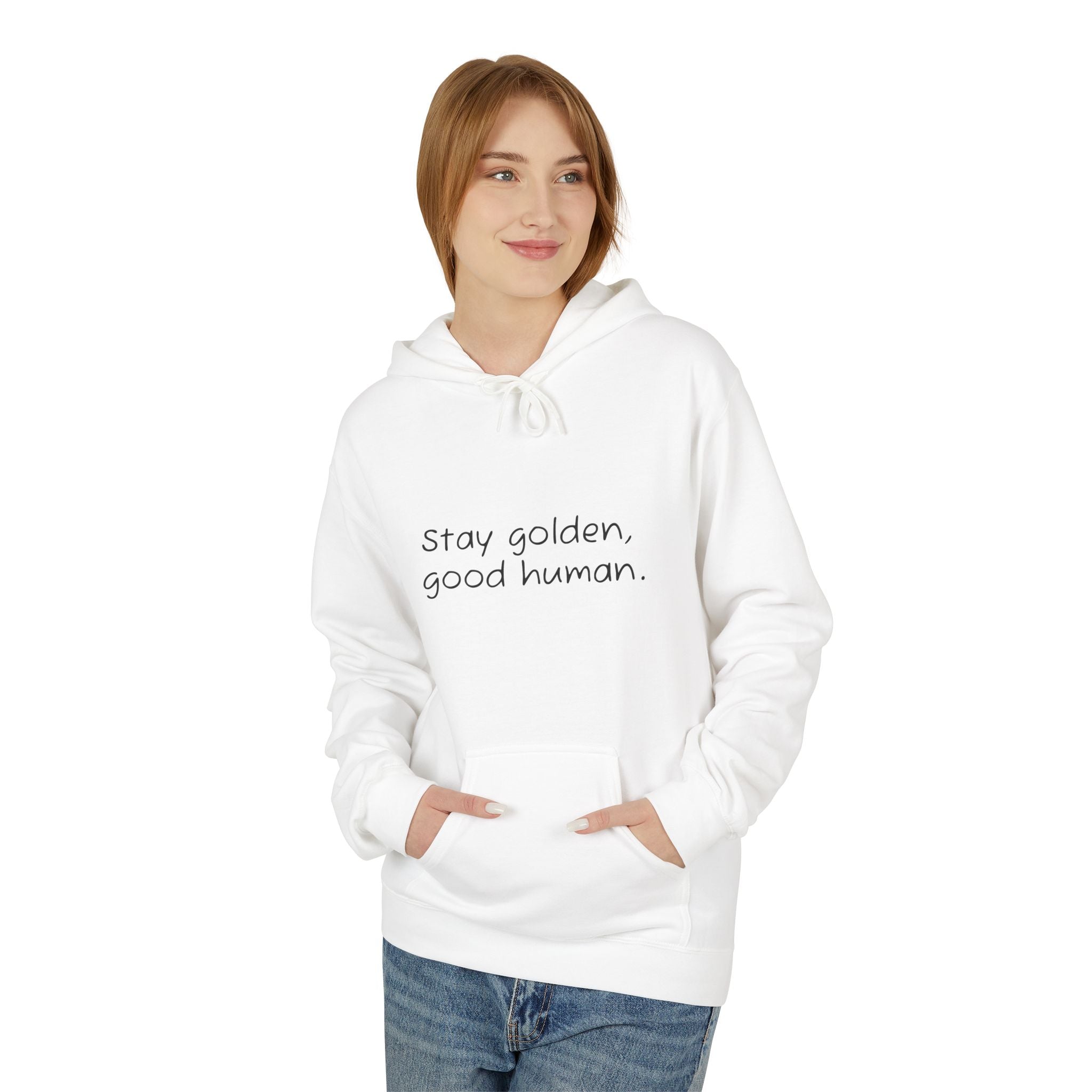 Stay Golden Unisex Hooded Sweatshirt, Motivational Sweatshirt