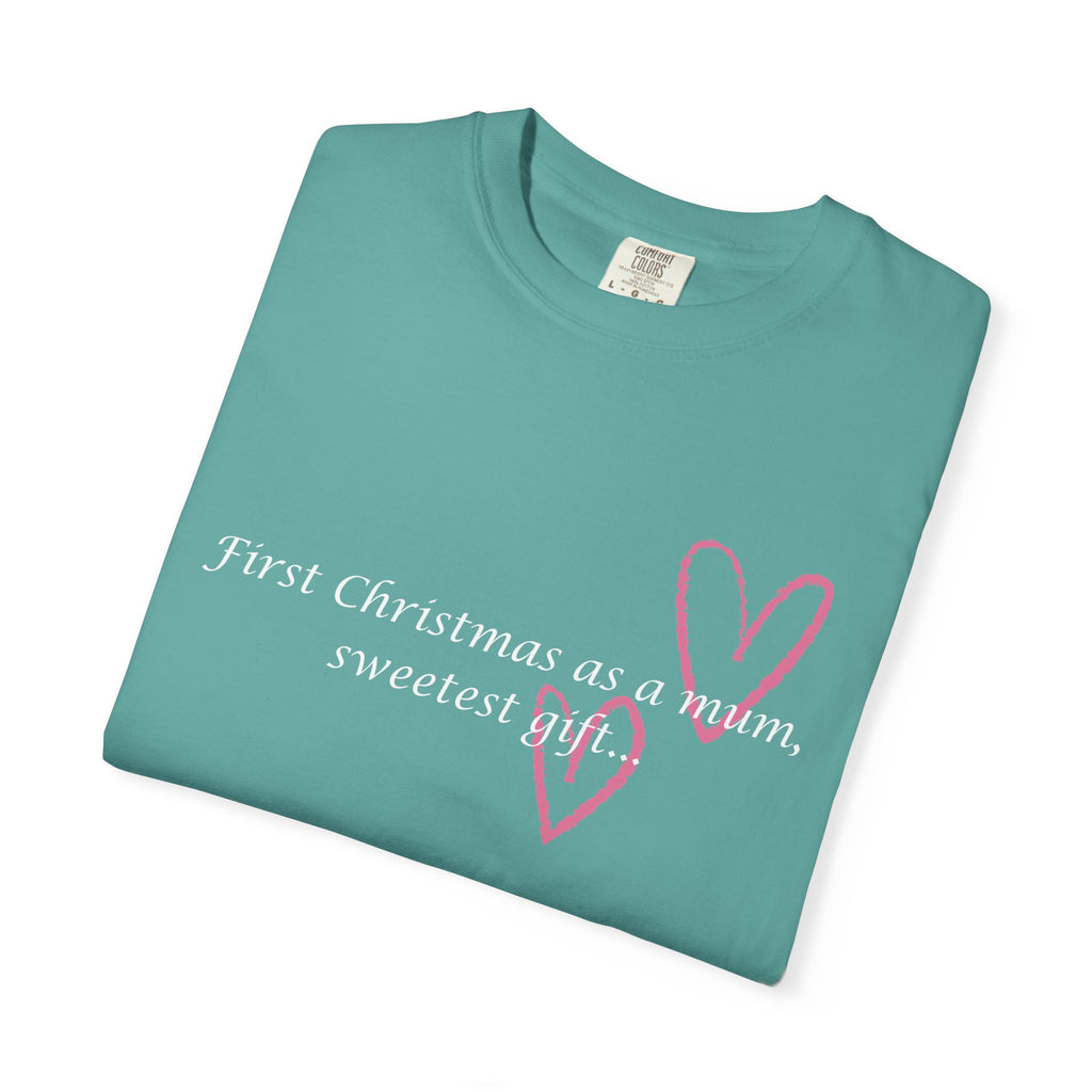 Teal women’s Christmas T-shirt, “First Christmas as a mum, sweetest gift” script with pink heart