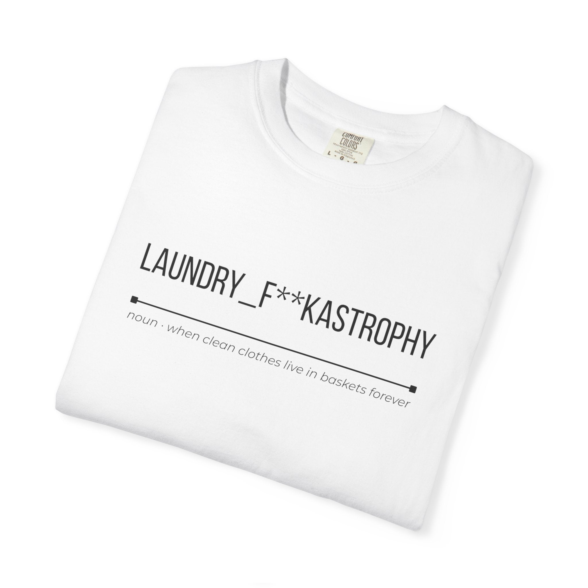 LAUNDRY F**KASTROPHY Shirt – Funny Laundry Chaos Tee | Mum Life Graphic T-Shirt