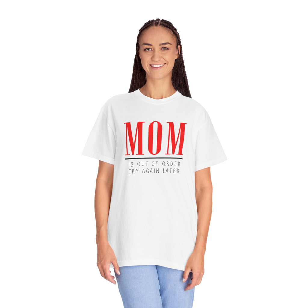 Mum is out of Order Graphic T-Shirt — T-Shirt