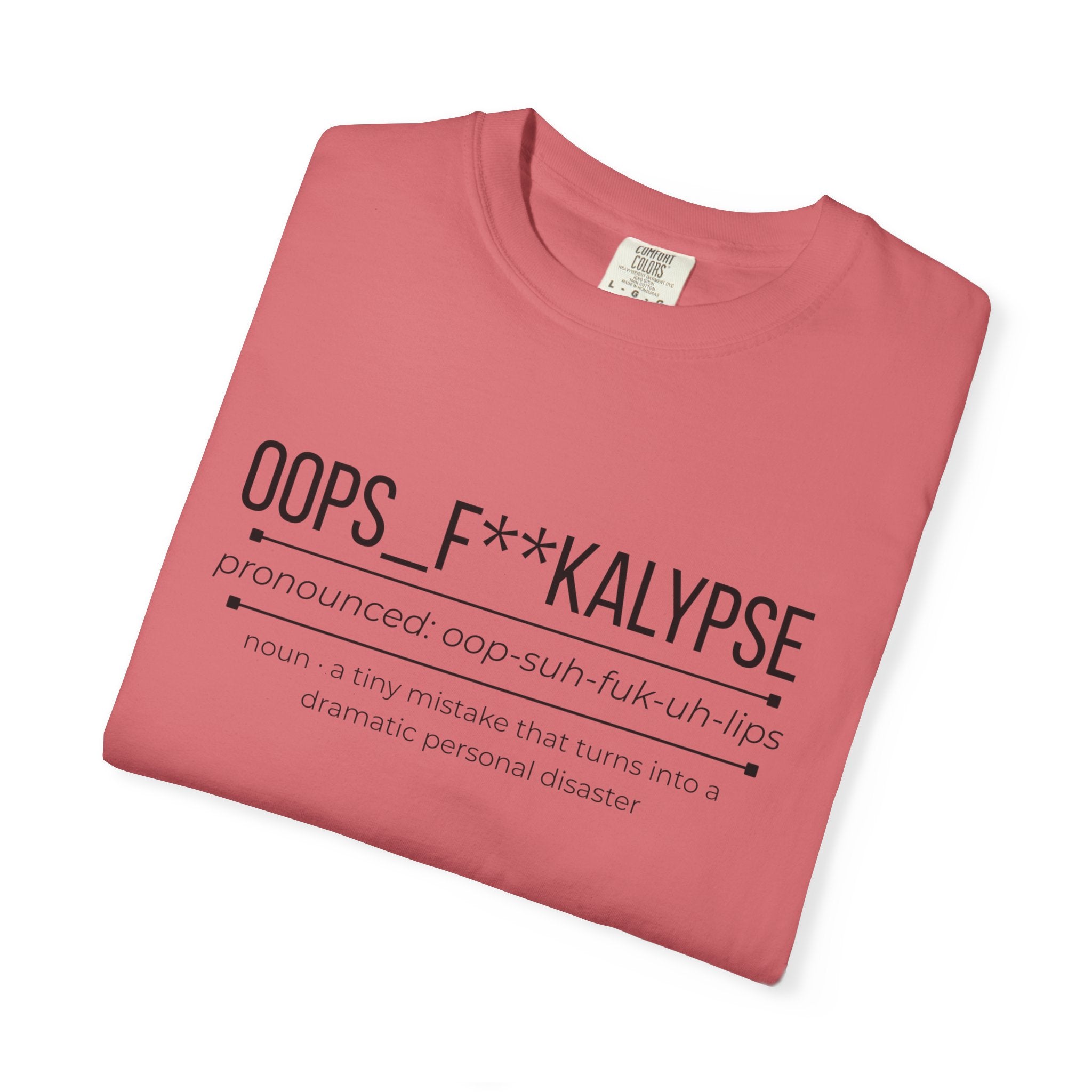 OOPS F**KALYPSE Shirt – Funny Chaos Definition Tee | Mum Life & Dad Life Graphic T-Shirt