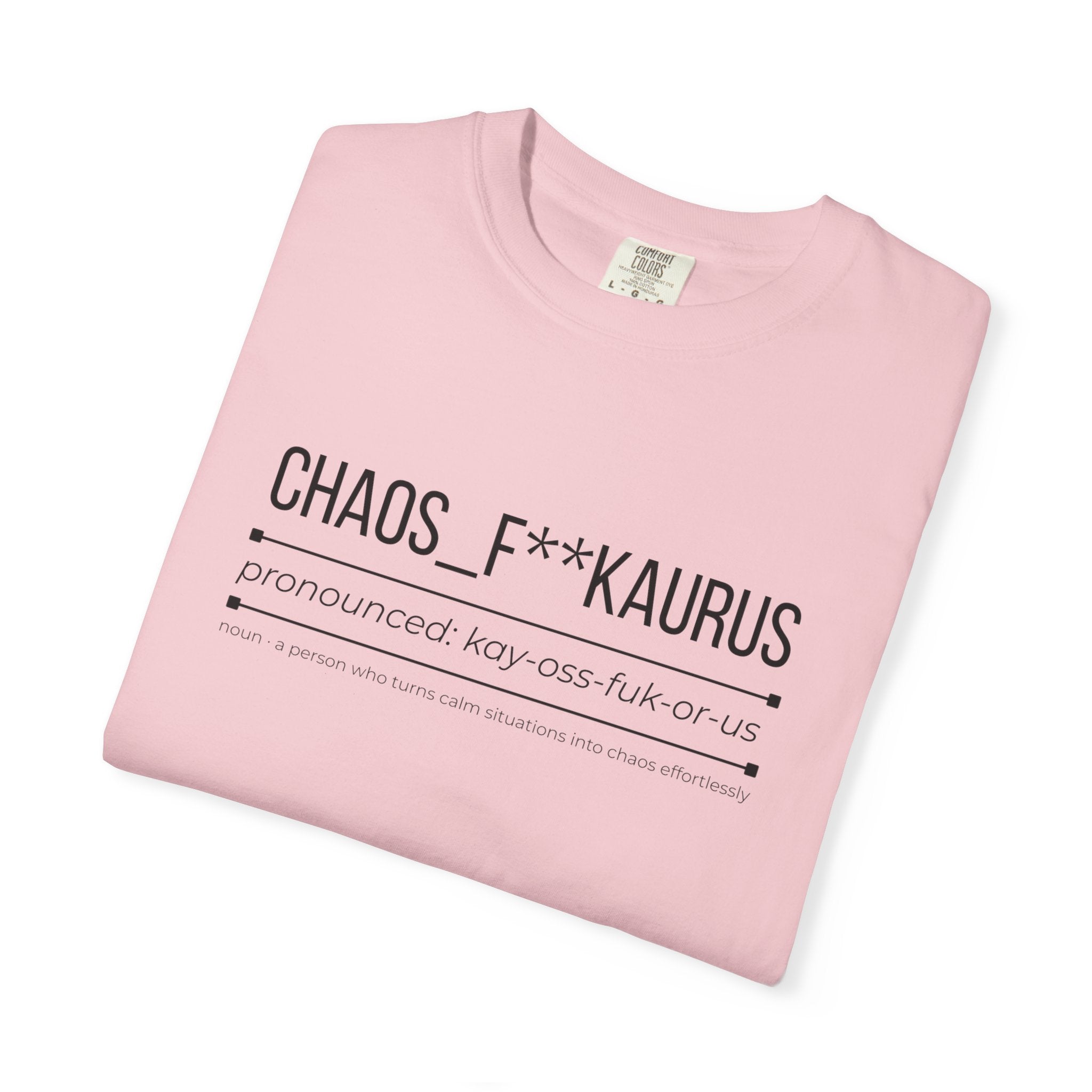 CHAOS F**KAURUS Shirt – Funny Chaos Personality Tee | Mum Life Graphic Shirt