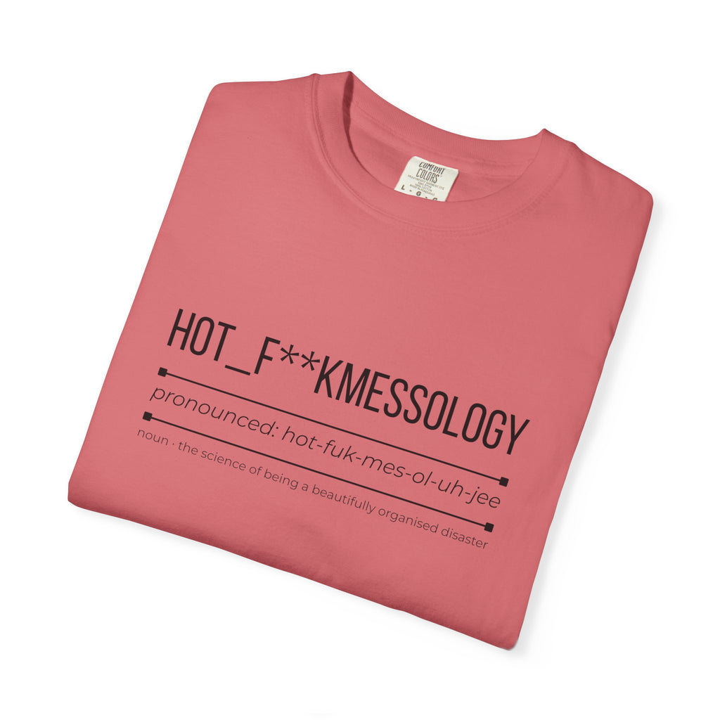 HOT F**KMESSOLOGY Shirt – Funny Hot Mess Definition Tee | Trendy Graphic T-Shirt