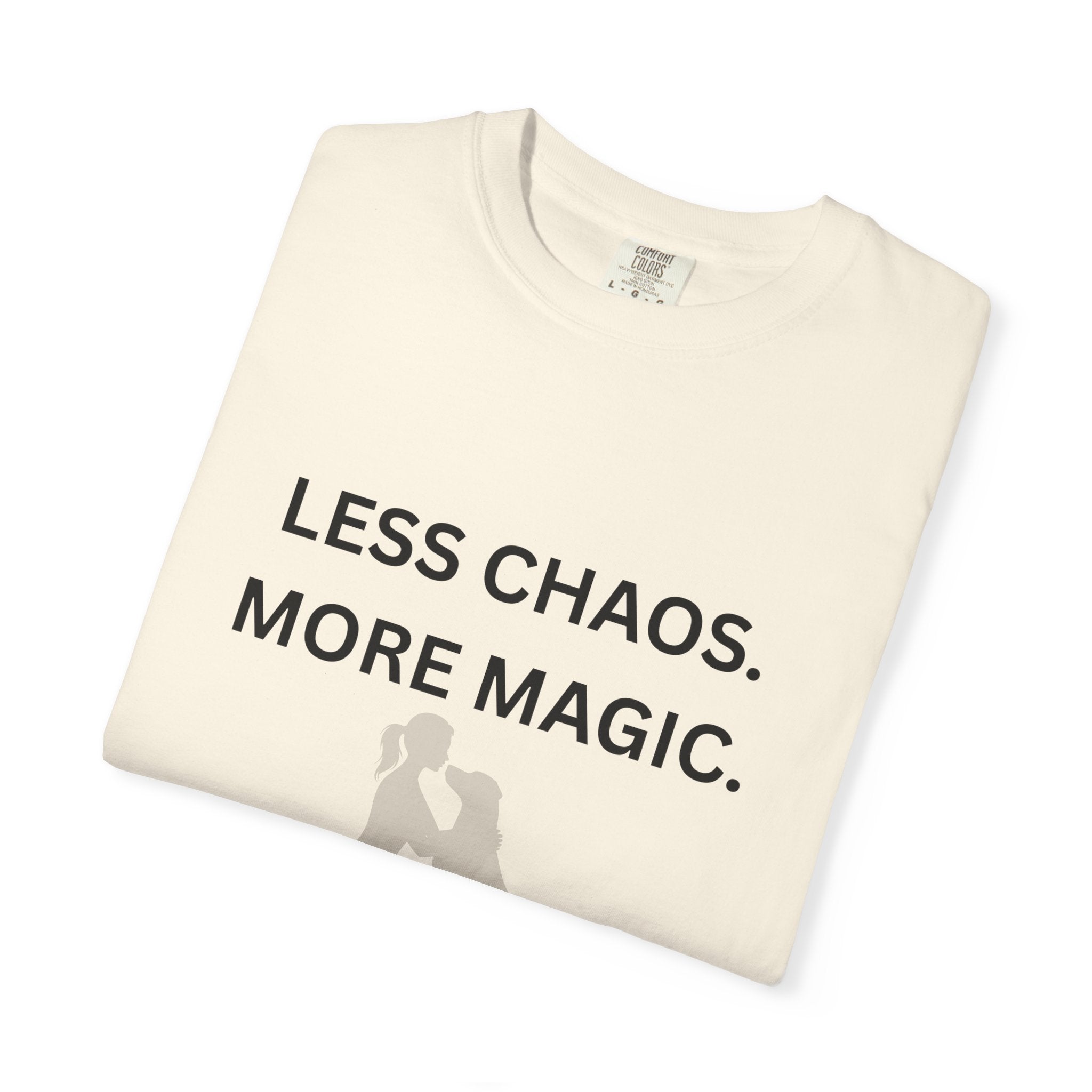 Less Chaos, More Magic T-Shirt — Woman + Dog Silhouette Graphic Tee