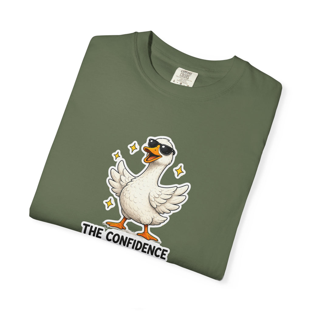 Confidence Goose T-Shirt — Funny Motivational Graphic Tee
