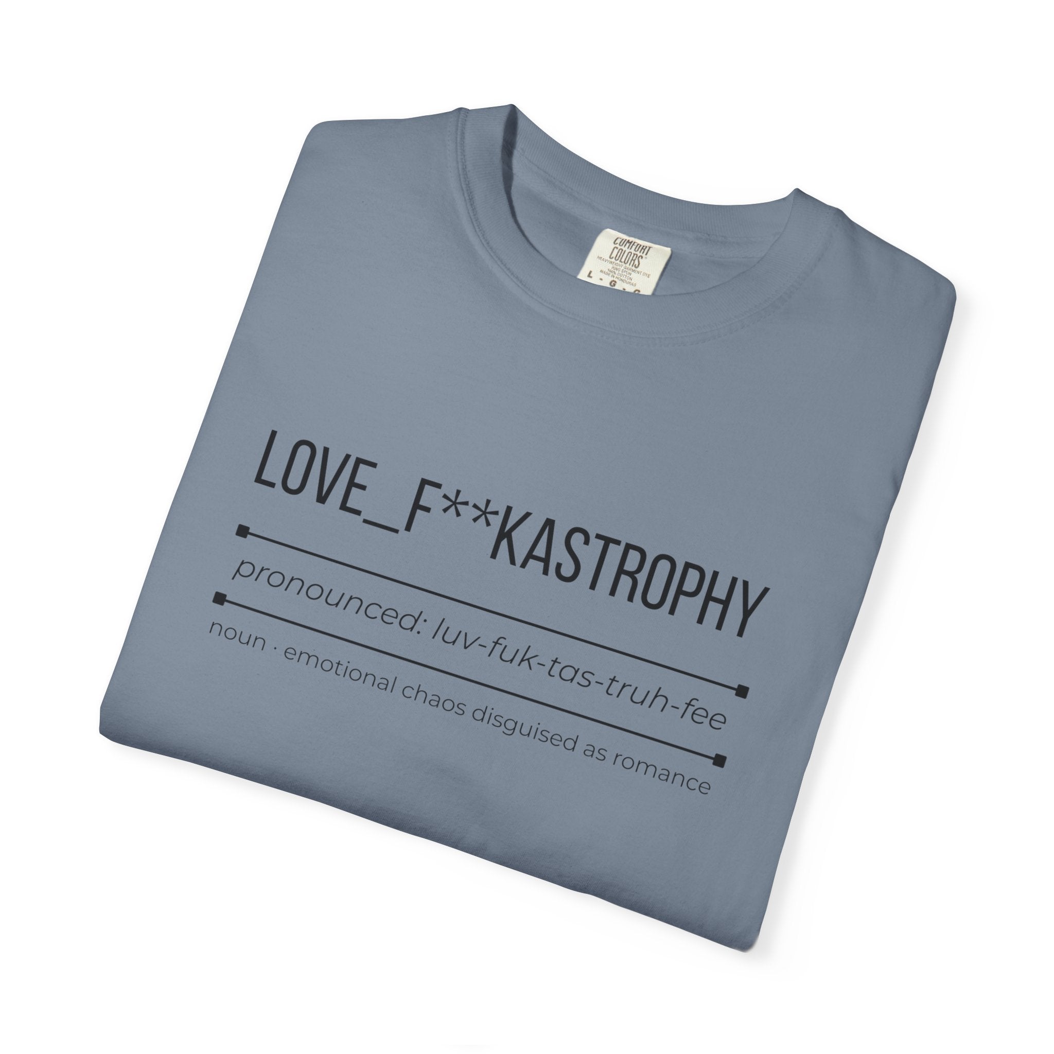 LOVE F**KASTROPHY Shirt – Funny Relationship Chaos Tee | Dating Graphic T-Shirt