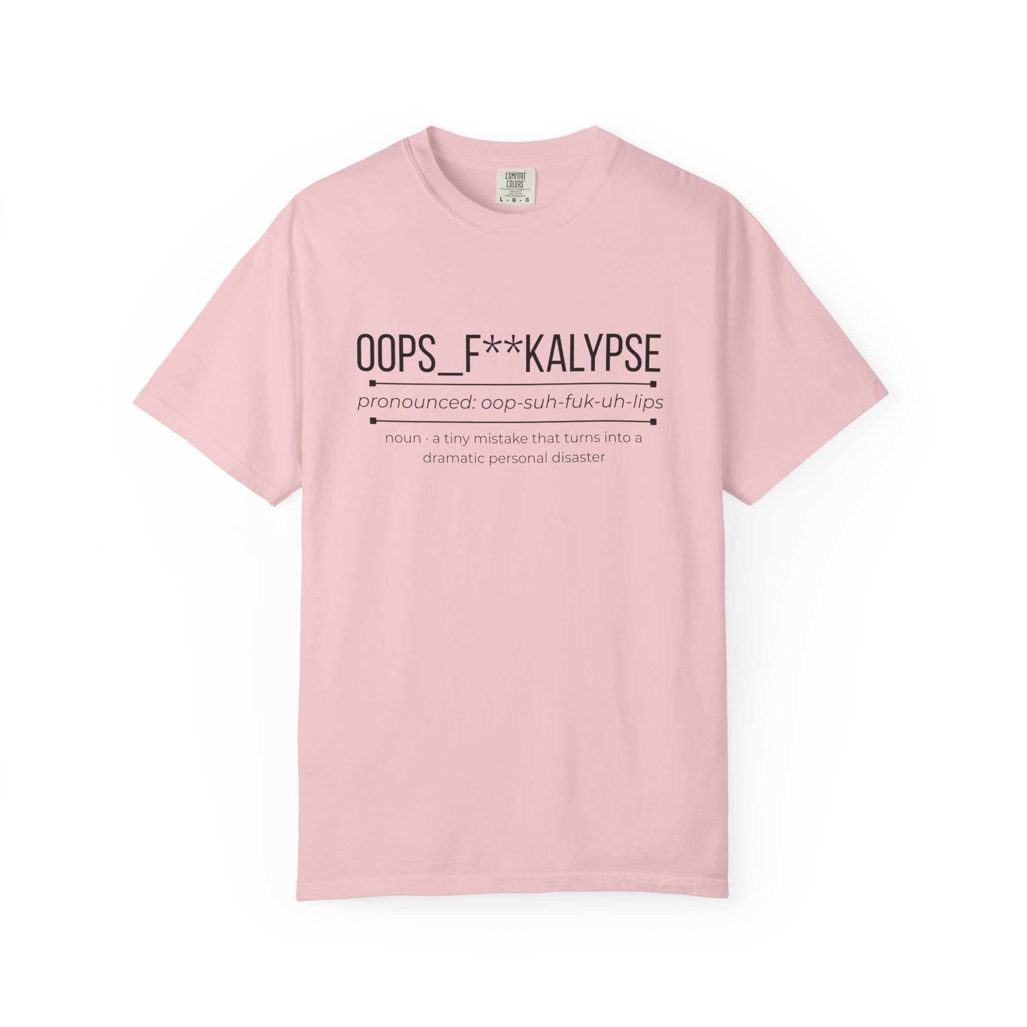 OOPS F**KALYPSE Shirt – Funny Chaos Definition Tee | Mum Life & Dad Life Graphic T-Shirt