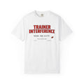 Trainer Interference Graphic T-Shirt — 'Trainer Interference' Sports Humour Tee with Definition Print