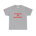 Progress, Not Perfection Unisex Cotton Tee, Motivational Shirt, Casual Wear, Gift for Friends, Everyday Comfort, Inspiring T-Shirt, Positive
