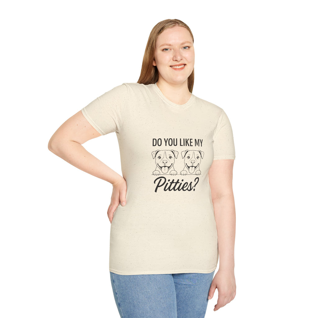 Do You Like My Pitties? Pitbull T-Shirt