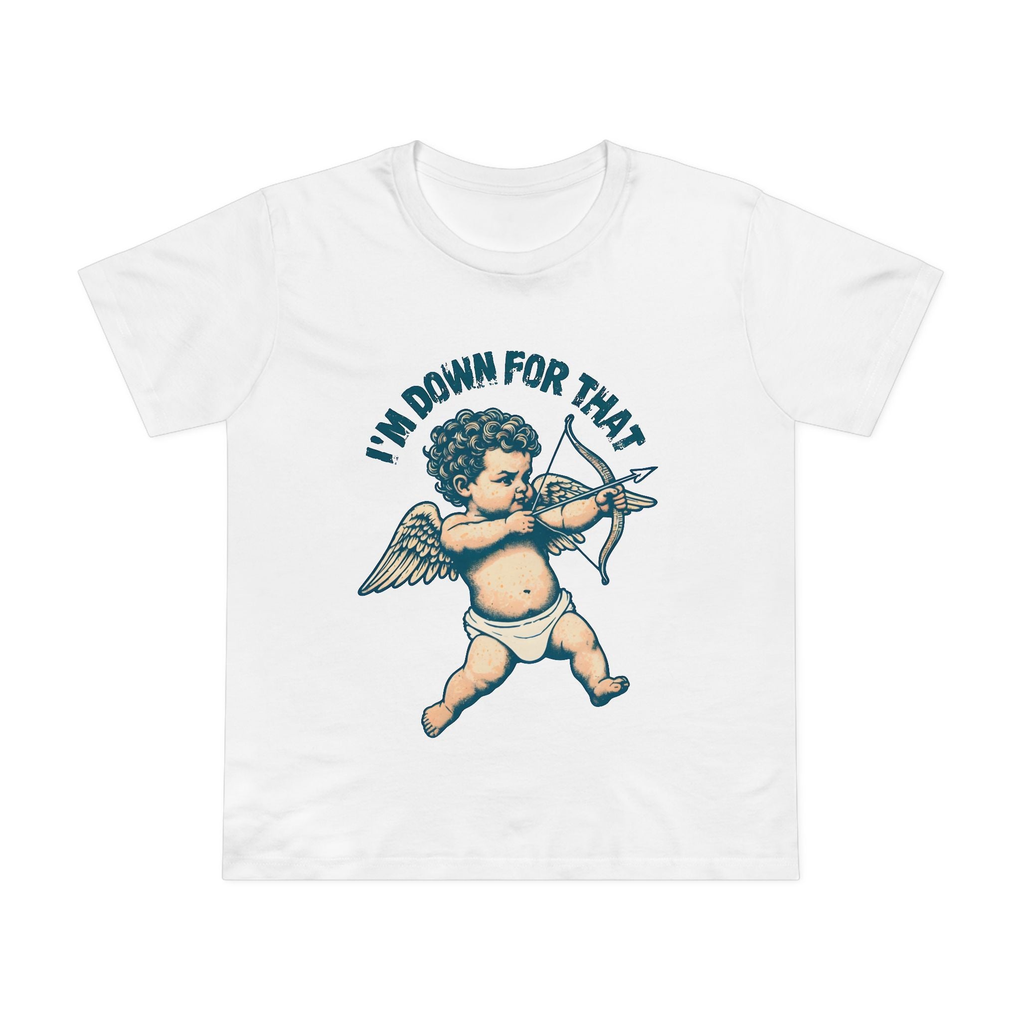 Women’s white T-shirt with cupid holding a bow graphic and teal “I’M DOWN FOR THAT”