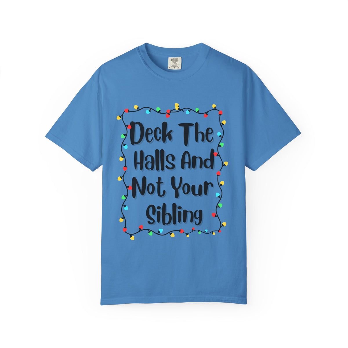 Royal blue T-shirt with colorful holiday lights border and funny text graphic