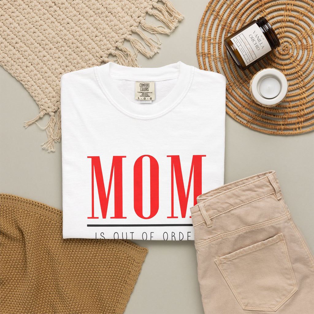 Mum is out of Order Graphic T-Shirt — T-Shirt