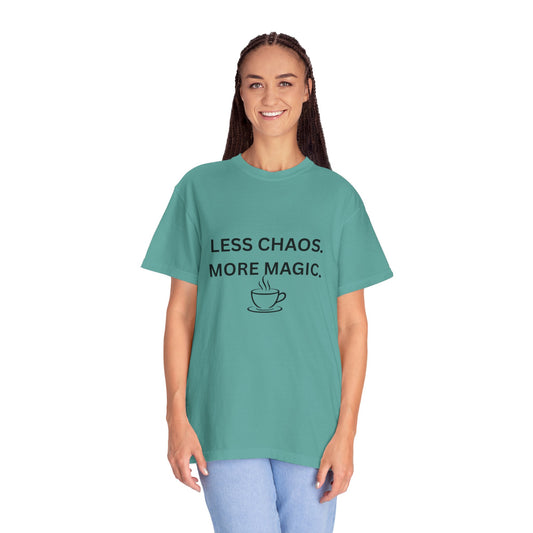 Less Chaos, More Magic T-Shirt — Cozy Coffee Cup Graphic Tee