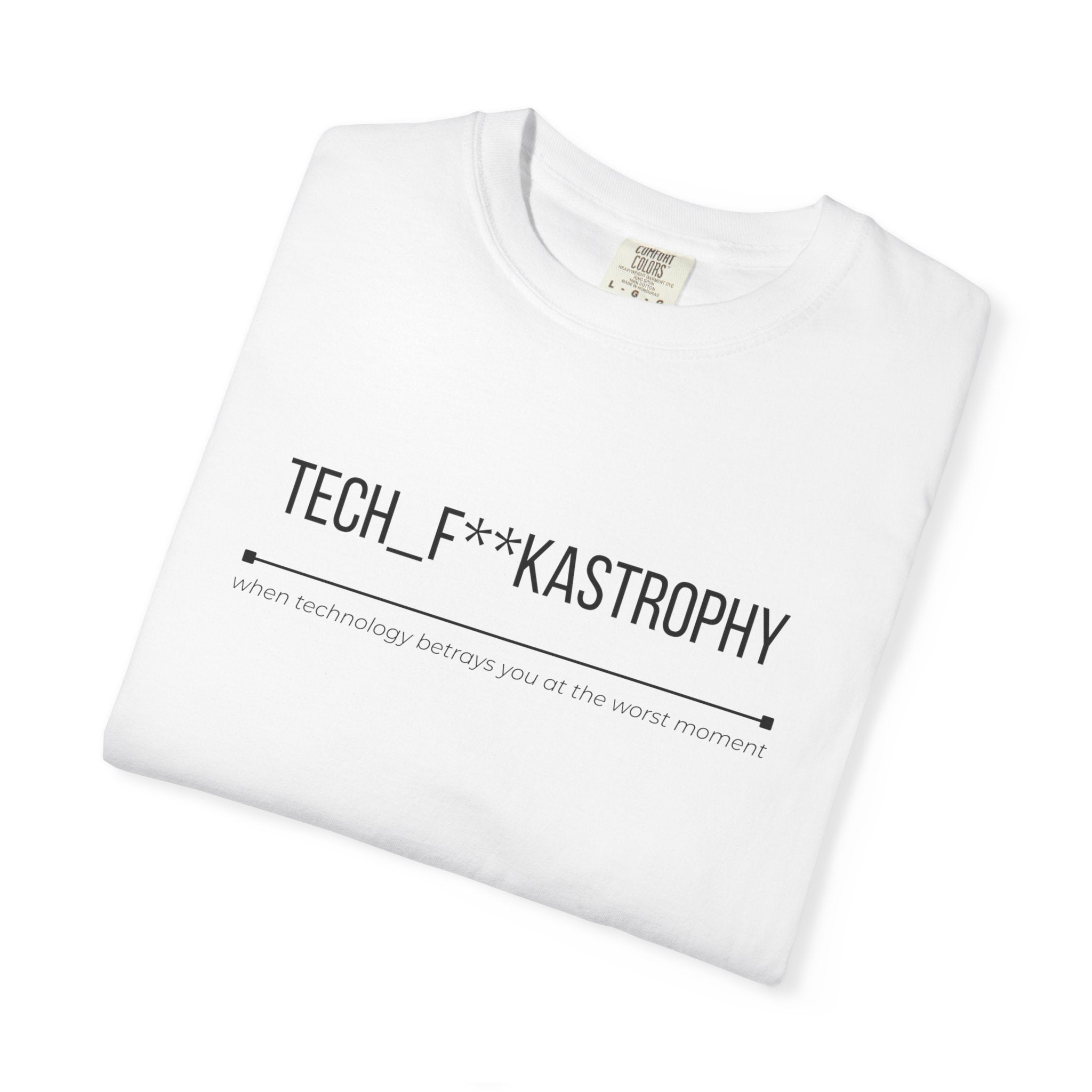 TECH F**KASTROPHY Shirt – Funny Tech Fail Tee | Geek Humour Graphic T-Shirt