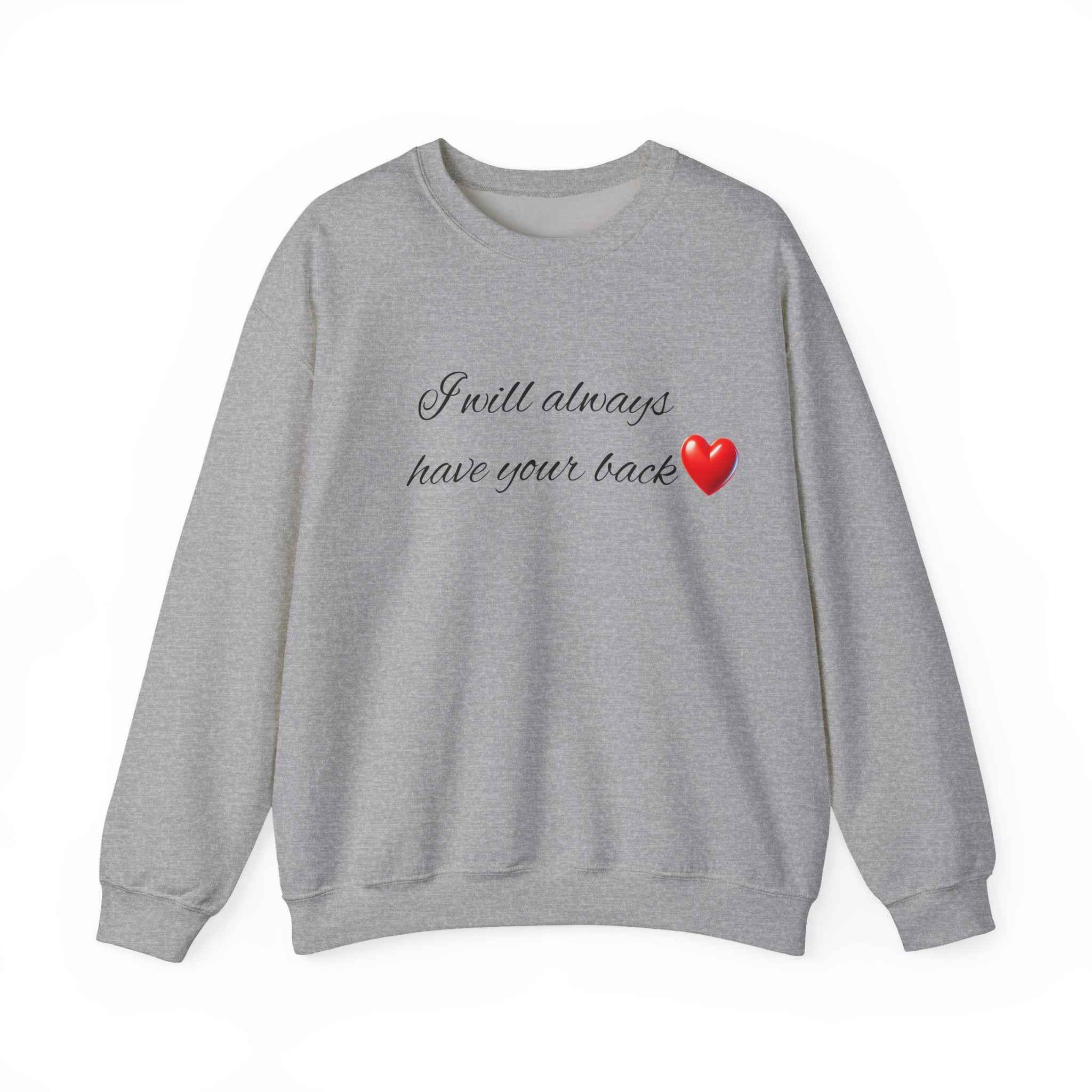 I will always have your back Unisex Heavy Blend™ Crewneck Sweatshirt Couple Back Print  - Comfortable Crewneck, Holiday Gift, Wedding Gift