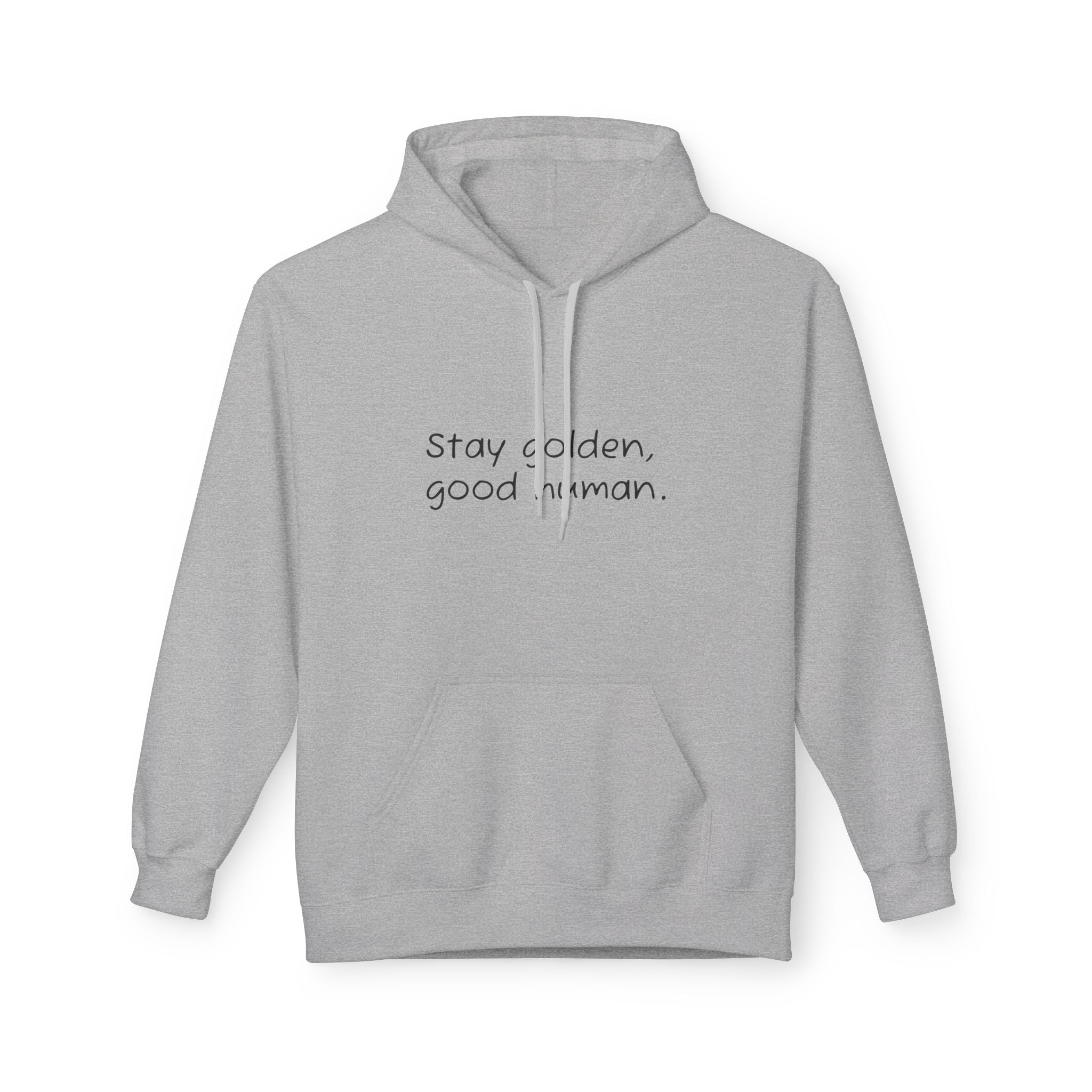 Stay Golden Unisex Hooded Sweatshirt, Motivational Sweatshirt