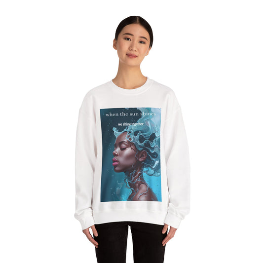 Rhianna Inspired Unisex Heavy Blend™ When the sun shines we shine together, Perfect Cozy Blend, Ribbed Collar Comfort